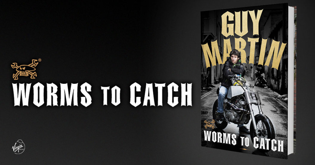 Guy Martin Worms to Catch - coming soon